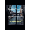 Breathe Together: Conspiracy and Other Poems of the Plague Year