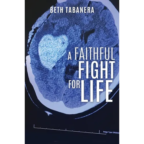 A Faithful Fight for Life