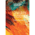 Theories, Models, and Metaphors in the Historiography of Christian Origins