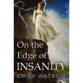 On The Edge of Insanity