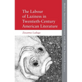 The Labour of Laziness in Twentieth-Century American Literature