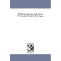 The Roman Question. by E. About. Tr. From the French, by H.C. Coape.