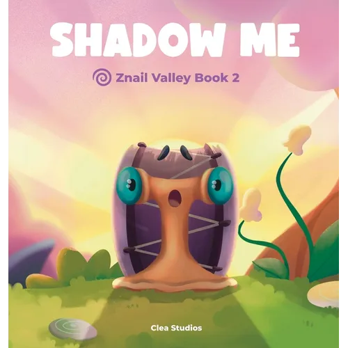 SHADOW ME - Znail Valley Book 2