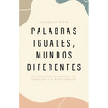 Palabras Iguales, Mundos Diferentes: ¿Creen Los Católicos Romanos Y Los Evangélicos En El Mismo Evangelio?