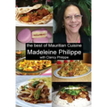 The Best of Mauritian Cuisine: History of Mauritian Cuisine and Recipes from Mauritius