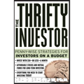 Thrifty Investor: Penny Wise Strategies for Investors on a Budget