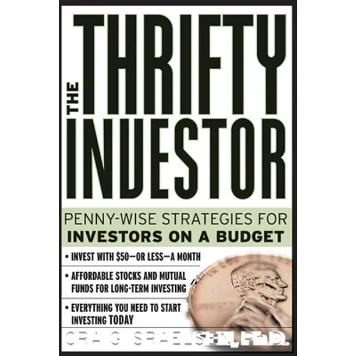 Thrifty Investor: Penny Wise Strategies for Investors on a Budget