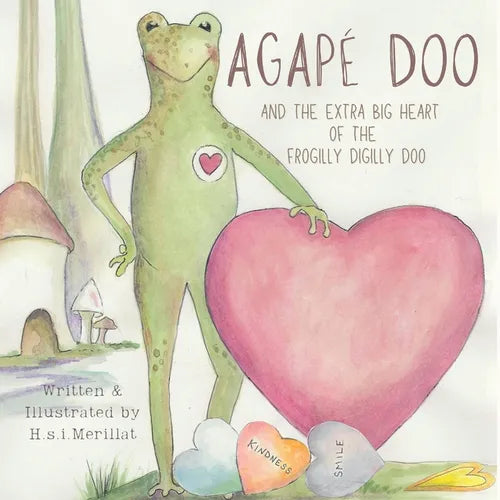 Agapé Doo and the Extra Big Heart of the Frogilly Digilly Doo