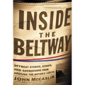 Inside the Beltway: Offbeat Stories, Scoops, and Shenanigans from Around the Nation's Capital