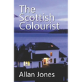 The Scottish Colourist: By the author of THE CHINESE SAILOR