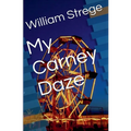 My Carney Daze
