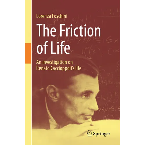 The Friction of Life: An Investigation on Renato Caccioppoli's Life