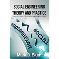 Social Engineering Theory and Practice: Exposing the reality of Government manipulating their citizens