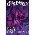 Grace Falls: Six Connected Stories of Wonder & Fright