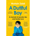 A Dutiful Boy: A Memoir of Secrets, Lies and Family Love