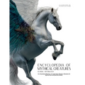 Encyclopedia of Mythical Creatures - Global Mythology: An Illustrated Bestiary of Legendary Beasts, Monsters & Spirits from Around the World.