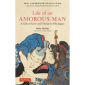 Life of an Amorous Man: A Tale of Love and Desire in Old Japan