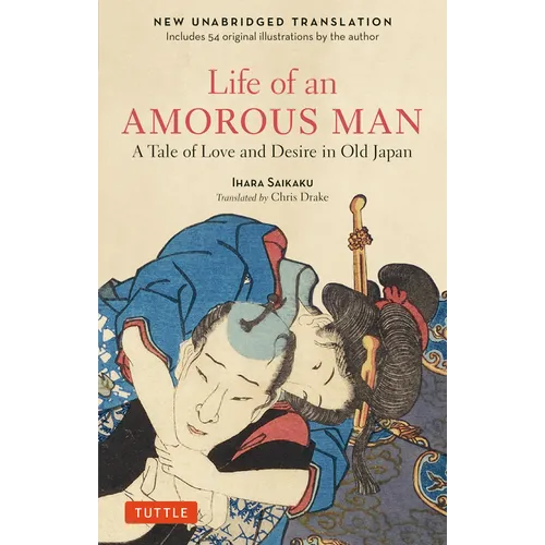 Life of an Amorous Man: A Tale of Love and Desire in Old Japan