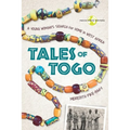 Tales of Togo: A Young Woman's Search for Home in West Africa