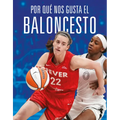 Por Qué Nos Gusta El Baloncesto