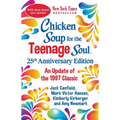 Chicken Soup for the Teenage Soul 25th Anniversary Edition: An Update of the 1997 Classic
