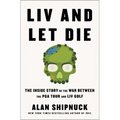 LIV and Let Die: The Inside Story of the War Between the PGA Tour and LIV Golf