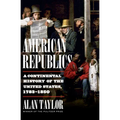 American Republics: A Continental History of the United States, 1783-1850