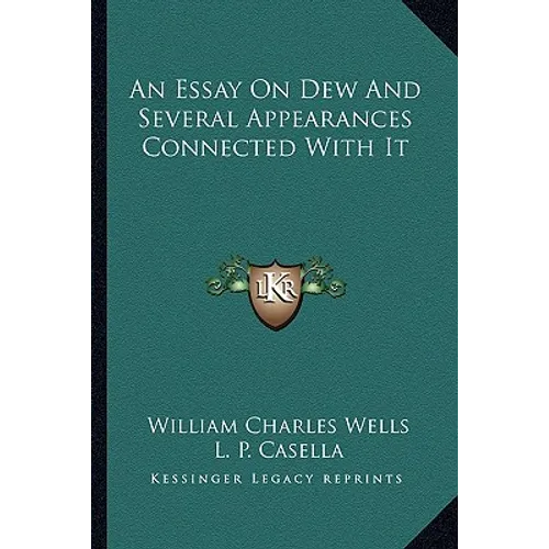 An Essay On Dew And Several Appearances Connected With It