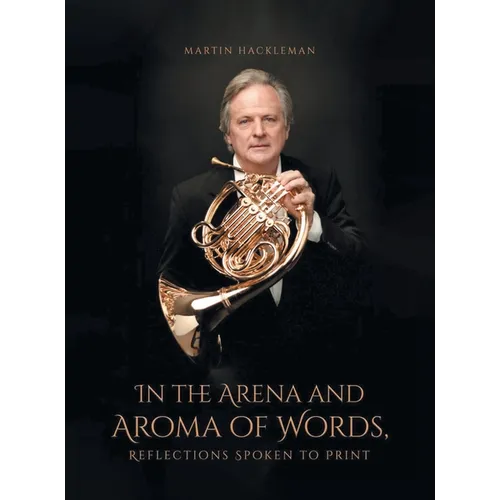In the Arena and Aroma of Words: Reflections Spoken to Print