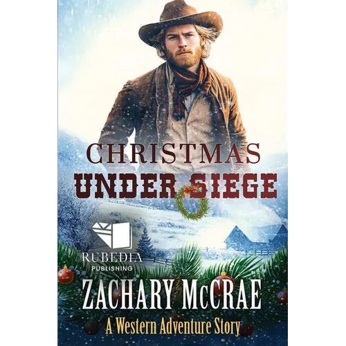 Christmas Under Siege: A Classic Western Adventure
