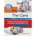 It's Not the Cans: The Best Nutrient Balance for a Stronger and Healthier You
