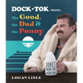 Dock Tok Presents...the Good, the Dad, and the Punny: Jokes from the Water's Edge