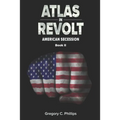 ATLAS in REVOLT: American Secession (Book II)