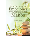 Psicoenergía, Emociones y La Aromaterapia en tus Manos