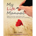My Life Manual: Australian Edition: Estate Planning, Information and Messages for your Executors and Loved Ones