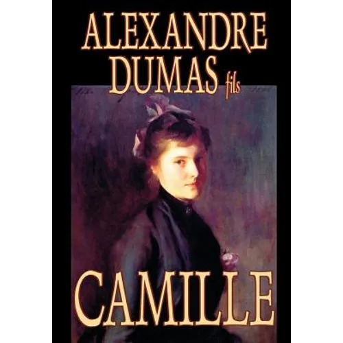Camille by Alexandre Dumas, Fiction, Literary