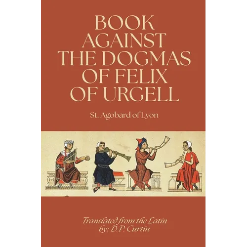 Book Against the Dogmas of Felix of Urgell