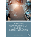 Changing Geopolitics of Global Communication