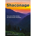 Shaconage: The Land of Blue Smoke, the Great Smoky Mountains