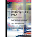 Local Migration Policy: Governance Structures and Policy Output in Swedish Municipalities