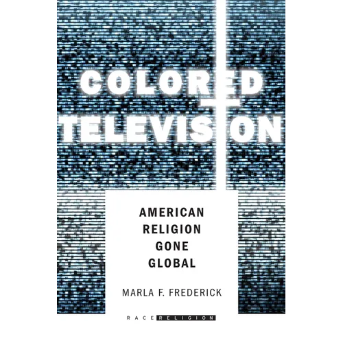 Colored Television: American Religion Gone Global