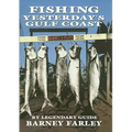 Fishing Yesterdays Gulf Coast