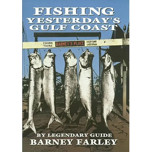 Fishing Yesterdays Gulf Coast