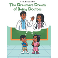 The Dreamers Dream of Being Doctors