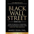 Black Wall Street DotCom: How to Build a Thriving Black Business Using the Laws of the Universe