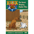The Secret Sleeping Powder Files: Hank the Cowdog Book 80
