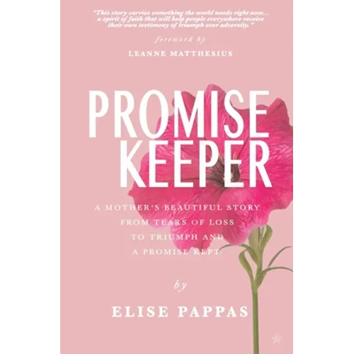 Promise Keeper: A Mother's beautiful story from tears of loss, to triumph and a promise kept.