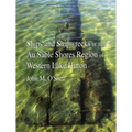 Ships and Shipwrecks of the Au Sable Shores Region of Western Lake Huron: Volume 39