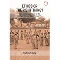 Ethics or the Right Thing?: Corruption and Care in the Age of Good Governance