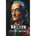 Voltaire: 77 Frases Inspiradoras